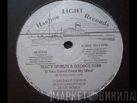 Tracy Spurlin, George Kerr - If You Could Read My Mind / Don't Fight The Feeling
