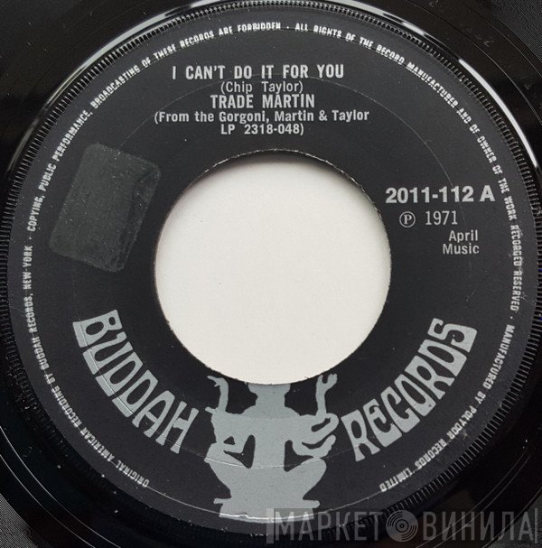 Trade Martin - I Can't Do It For You