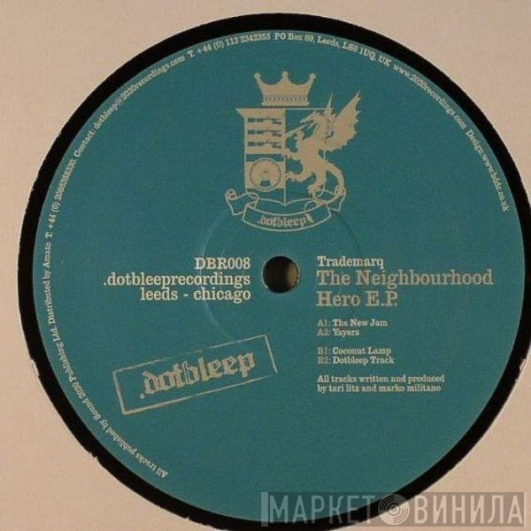 TradeMarq - The Neighbourhood Hero E.P.