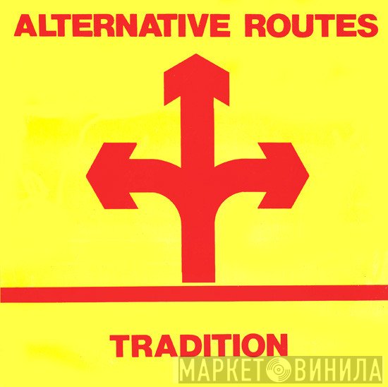 Tradition  - Alternative Routes