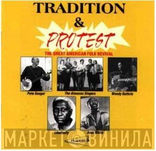  - Tradition And Protest (The Great American Folk Revival)