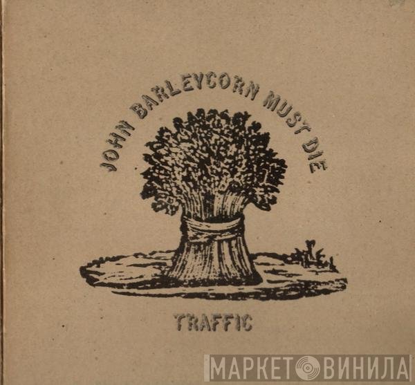 Traffic - John Barleycorn Must Die