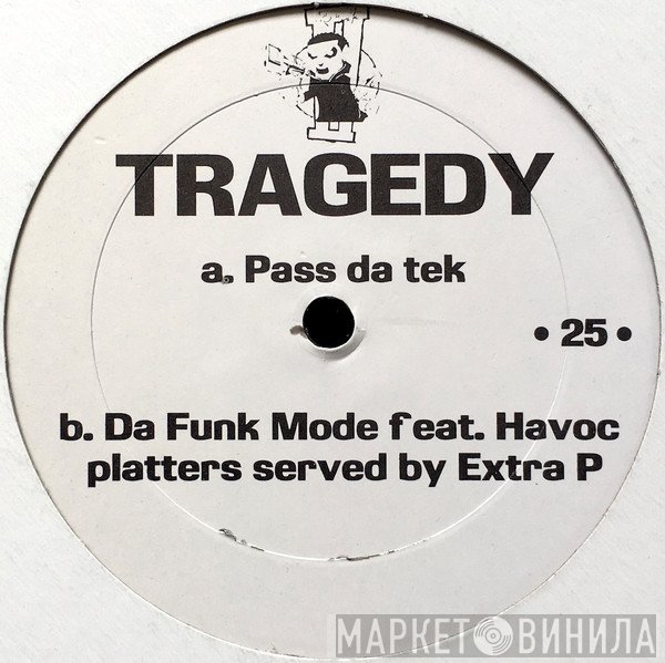 Tragedy Khadafi - Pass Da Tek / Da Funk Mode