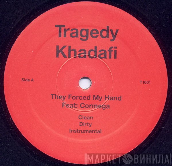 Tragedy Khadafi - They Forced My Hand /  W.W.T. (World Wide Thugs)