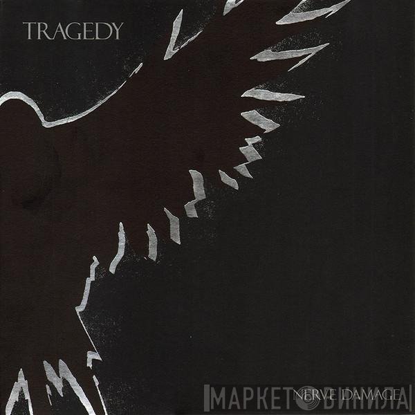 Tragedy  - Nerve Damage