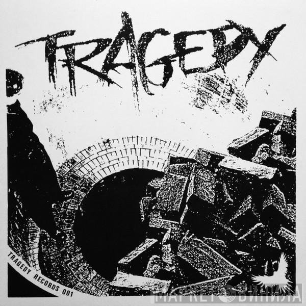 Tragedy  - Tragedy