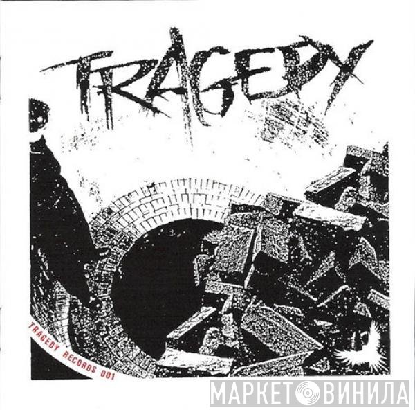 Tragedy  - Tragedy