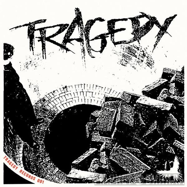 Tragedy  - Tragedy