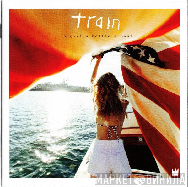 Train  - A Girl A Bottle A Boat
