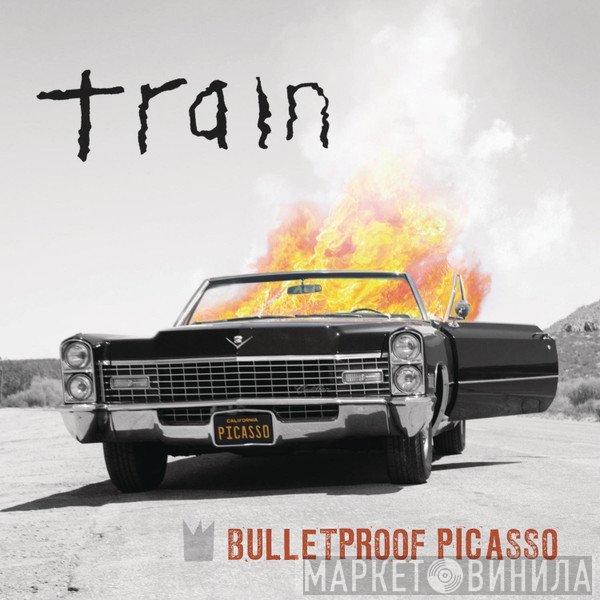 Train   - Bulletproof Picasso