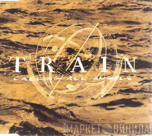 Train   - Calling All Angels