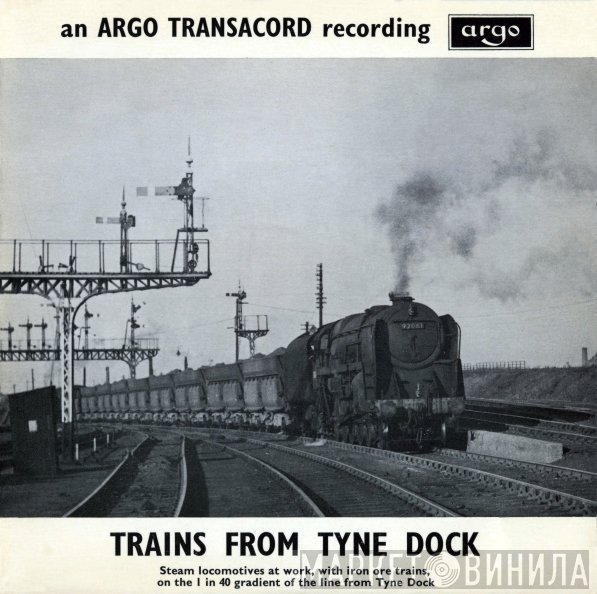  - Trains From Tyne Dock