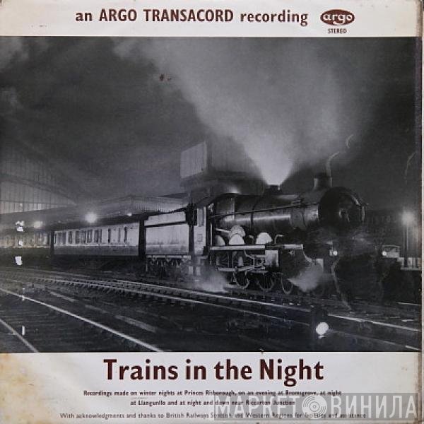  - Trains In The Night