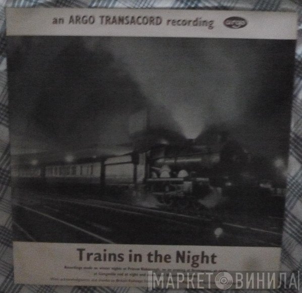  - Trains In The Night