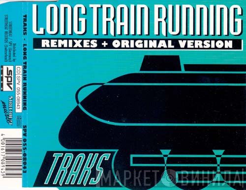Traks  - Long Train Running (Remixes + Original Version)