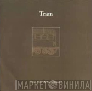 Tram - Songs From The Sturdy Chariot