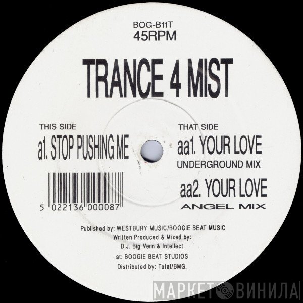 Trance 4 Mist - Stop Pushing Me / Your Love