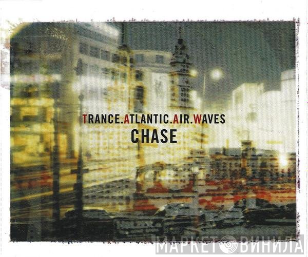 Trance Atlantic Air Waves  - Chase