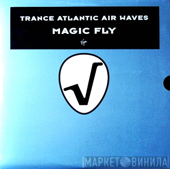 Trance Atlantic Air Waves  - Magic Fly