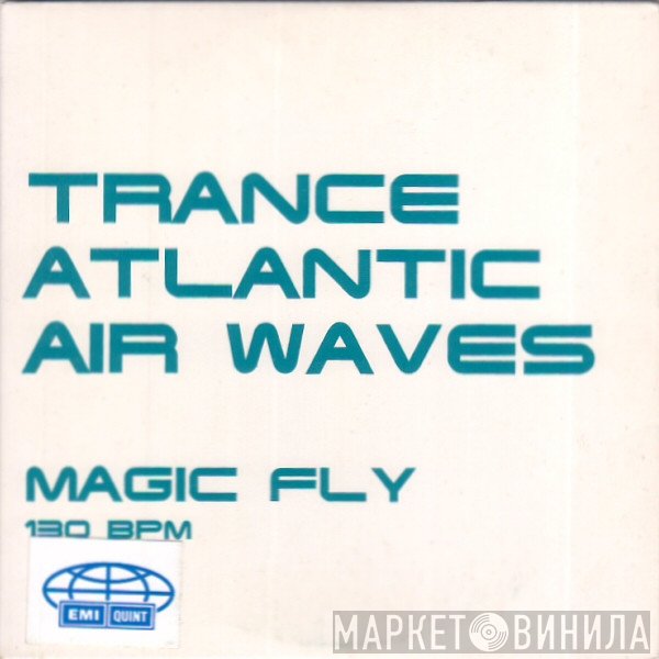 Trance Atlantic Air Waves  - Magic Fly