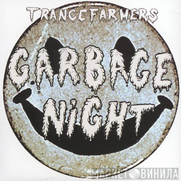 Trance Farmers - Garbage Night