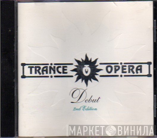 Trance Opera  - Debut (2nd Edition)