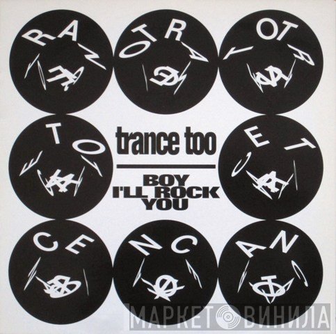 Trance Too - Boy I'll Rock You