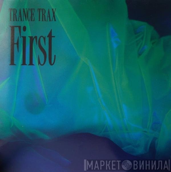Trance Trax - First