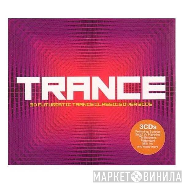  - Trance