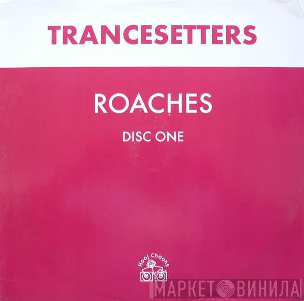Trancesetters - Roaches