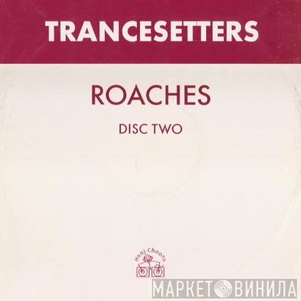 Trancesetters - Roaches