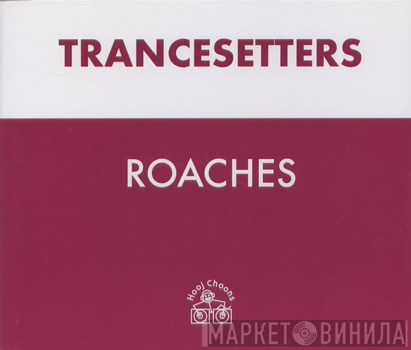 Trancesetters - Roaches