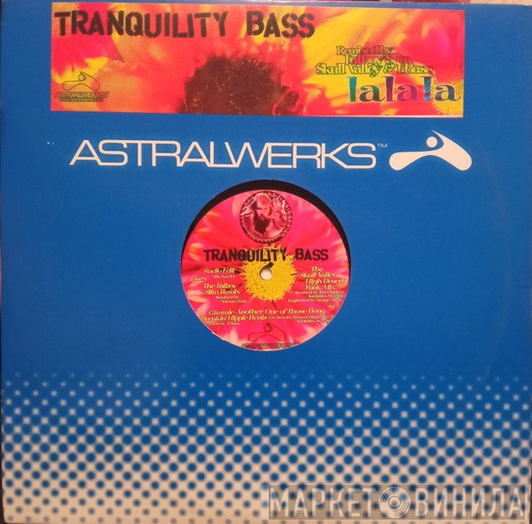 Tranquility Bass - Lalala
