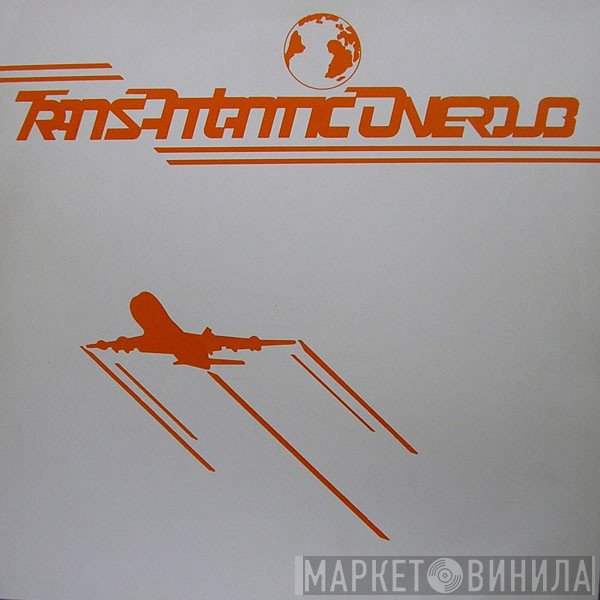  - Trans Atlantic Overdub