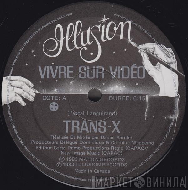Trans-X  - Vivre Sur Vidéo / Living On Video