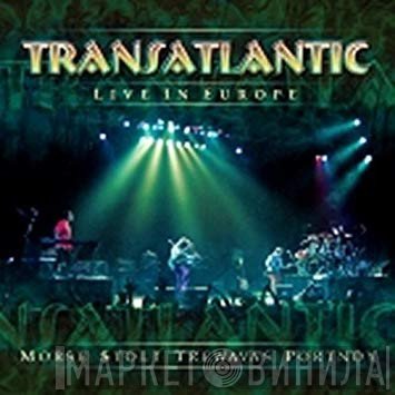 TransAtlantic   - Live In Europe