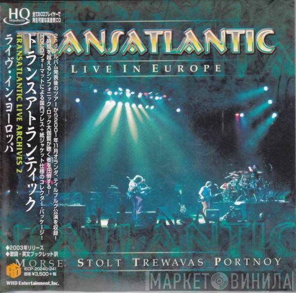 TransAtlantic   - Live In Europe