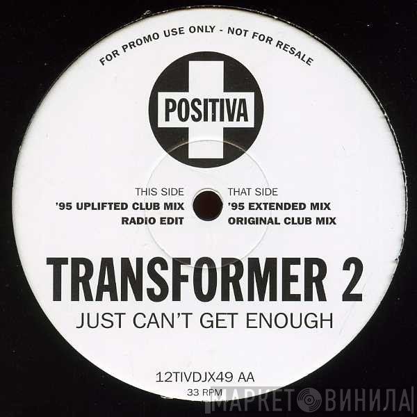 Transformer 2 - Just Can't Get Enough