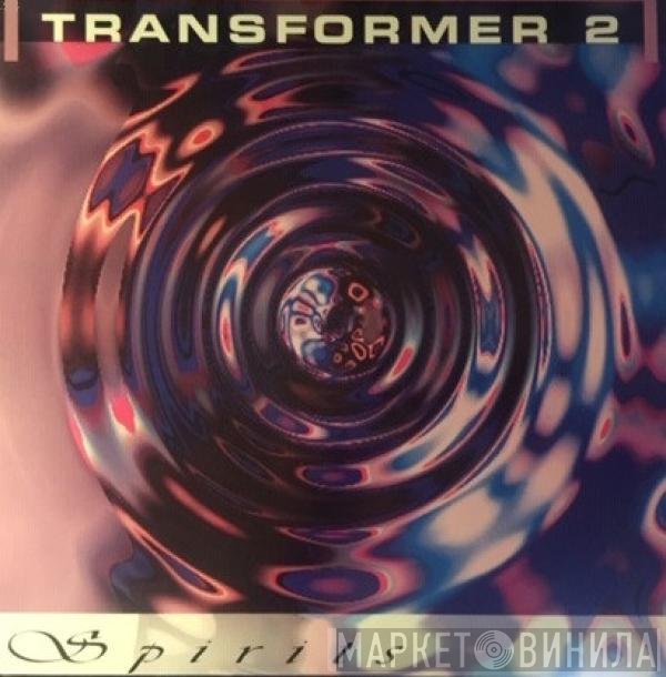 Transformer 2 - Spirits