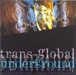 Transglobal Underground - Dream Of 100 Nations