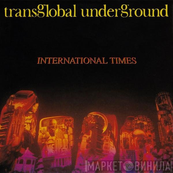 Transglobal Underground  - International Times