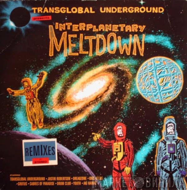Transglobal Underground  - Interplanetary Meltdown