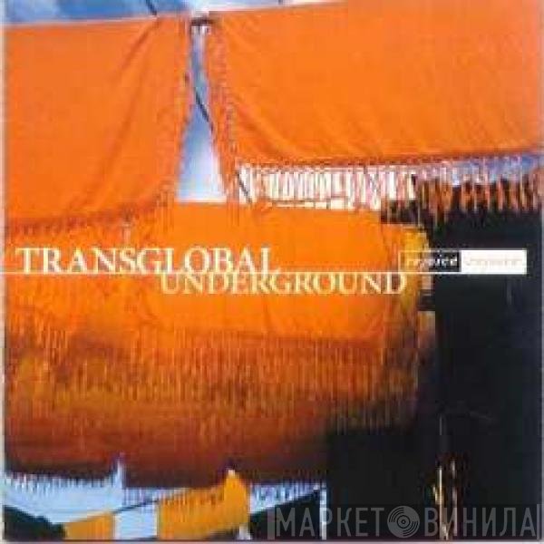 Transglobal Underground  - Rejoice Rejoice