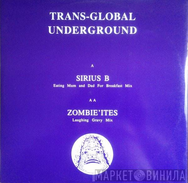 Transglobal Underground - Sirius B / Zombie'Ites