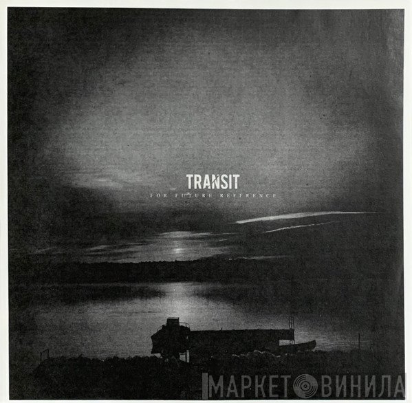 Transit   - For Future Reference