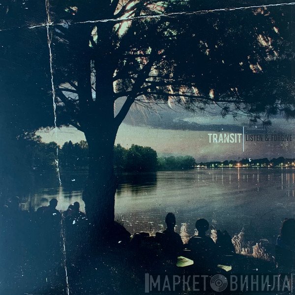 Transit   - Listen & Forgive
