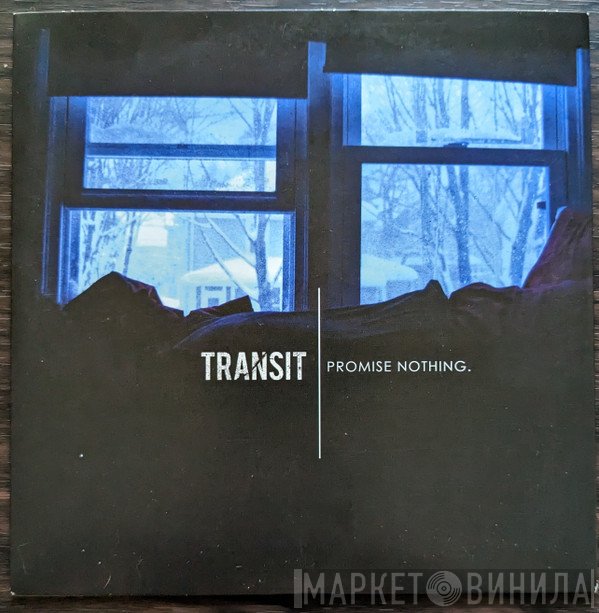 Transit   - Promise Nothing