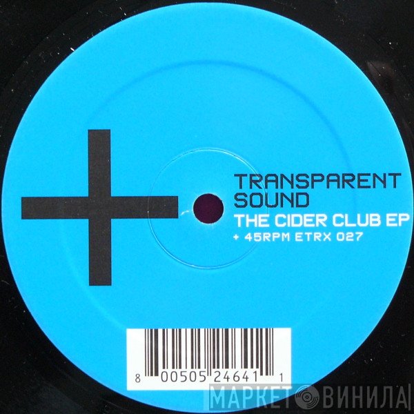 Transparent Sound - The Cider Club EP