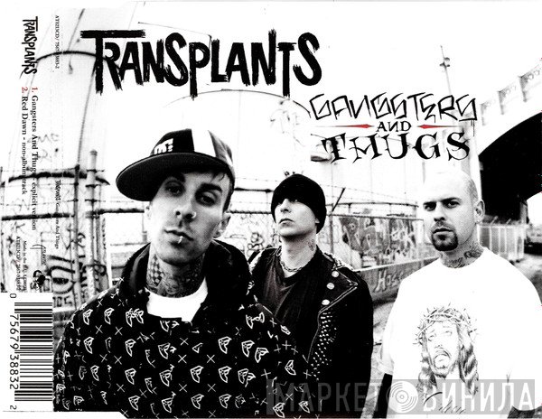 Transplants - Gangsters And Thugs