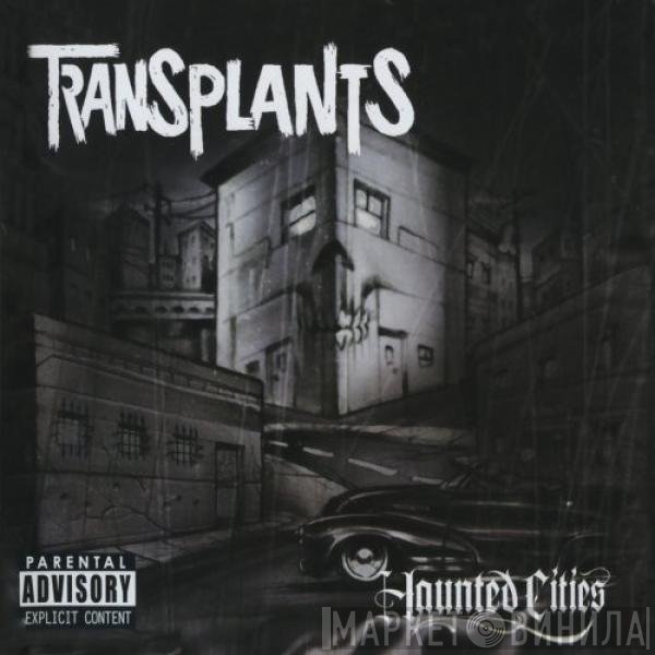 Transplants - Haunted Cities